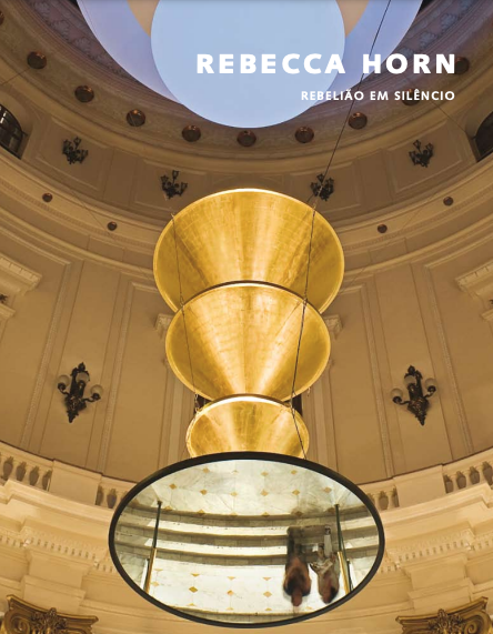 Rebecca Horn Rebelião em Silêncio