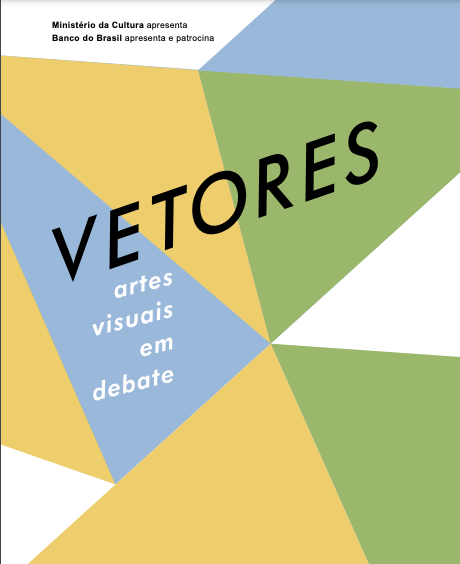 VETORES Artes Visuais em Debate