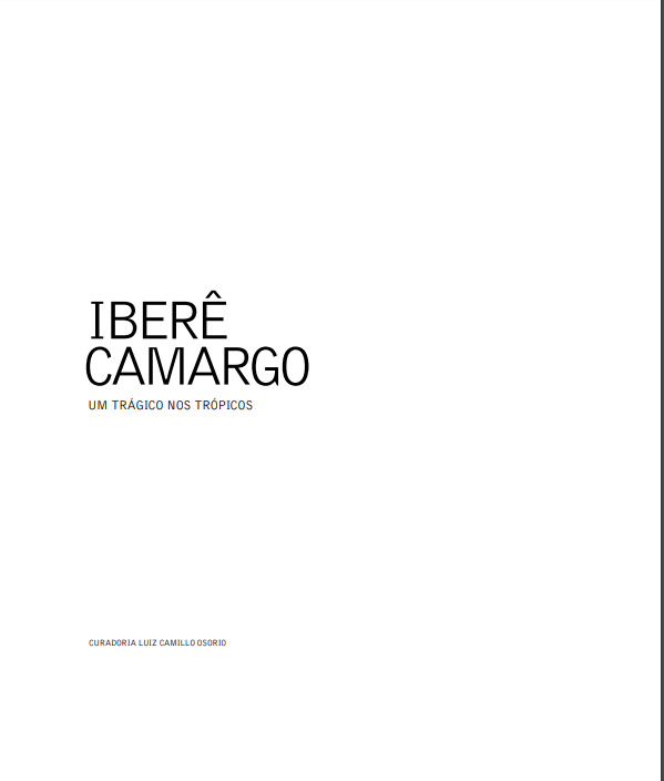 Iberê Camargo Um Trágico nos Trópicos 2014