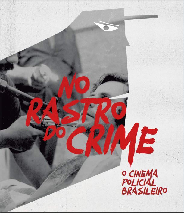 No rastro do crime o cinema policial brasileiro