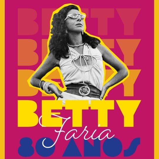 Betty Faria: 80 anos