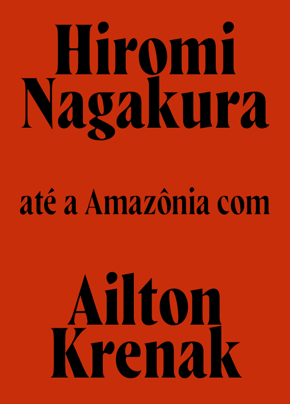 Hiromi Nagakura até a Amazônia com Ailton Krenak