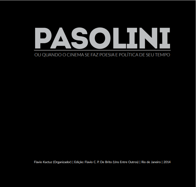 Pasolini ou quando o cinema se faz poesia e política de seu tempo